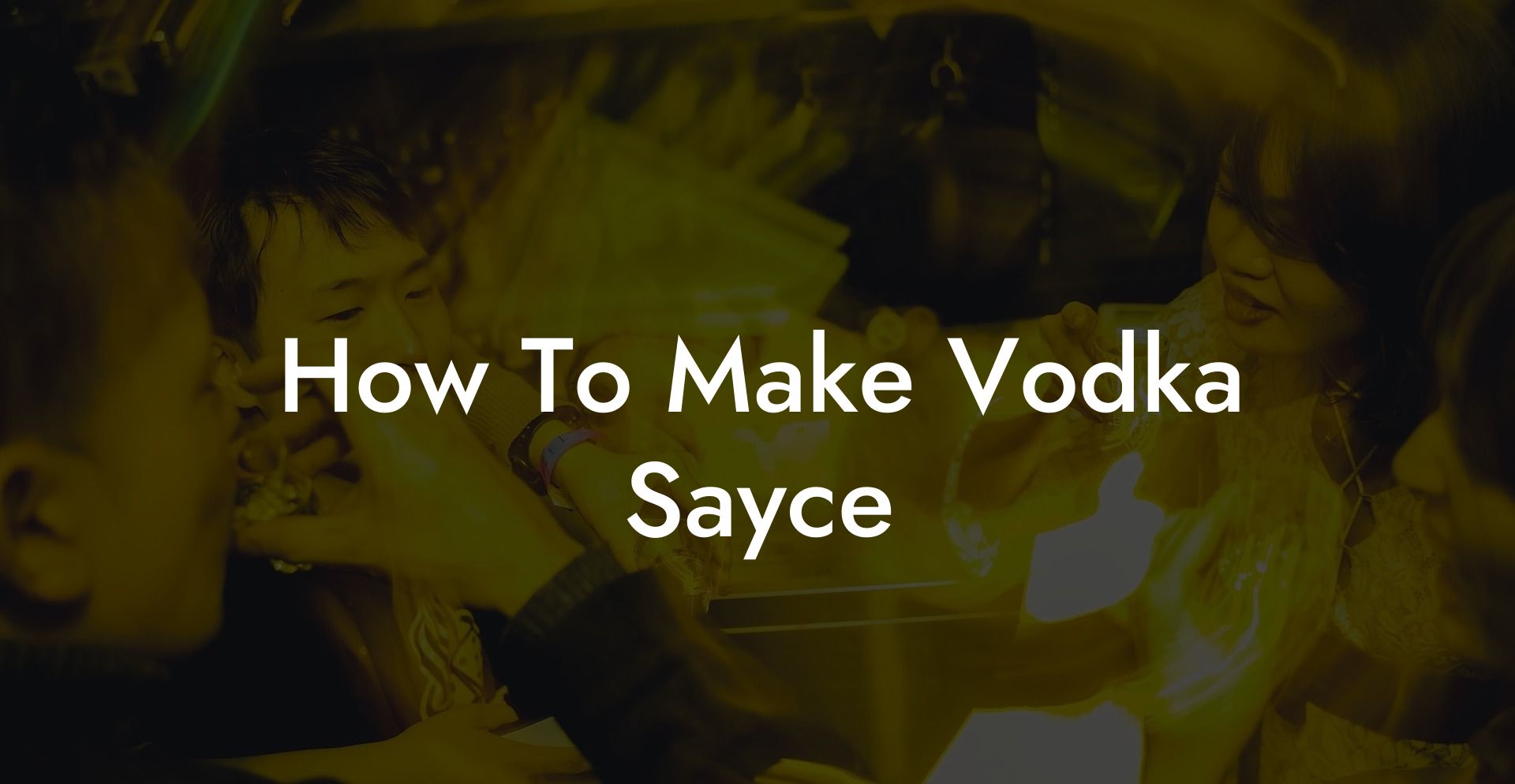 How To Make Vodka Sayce