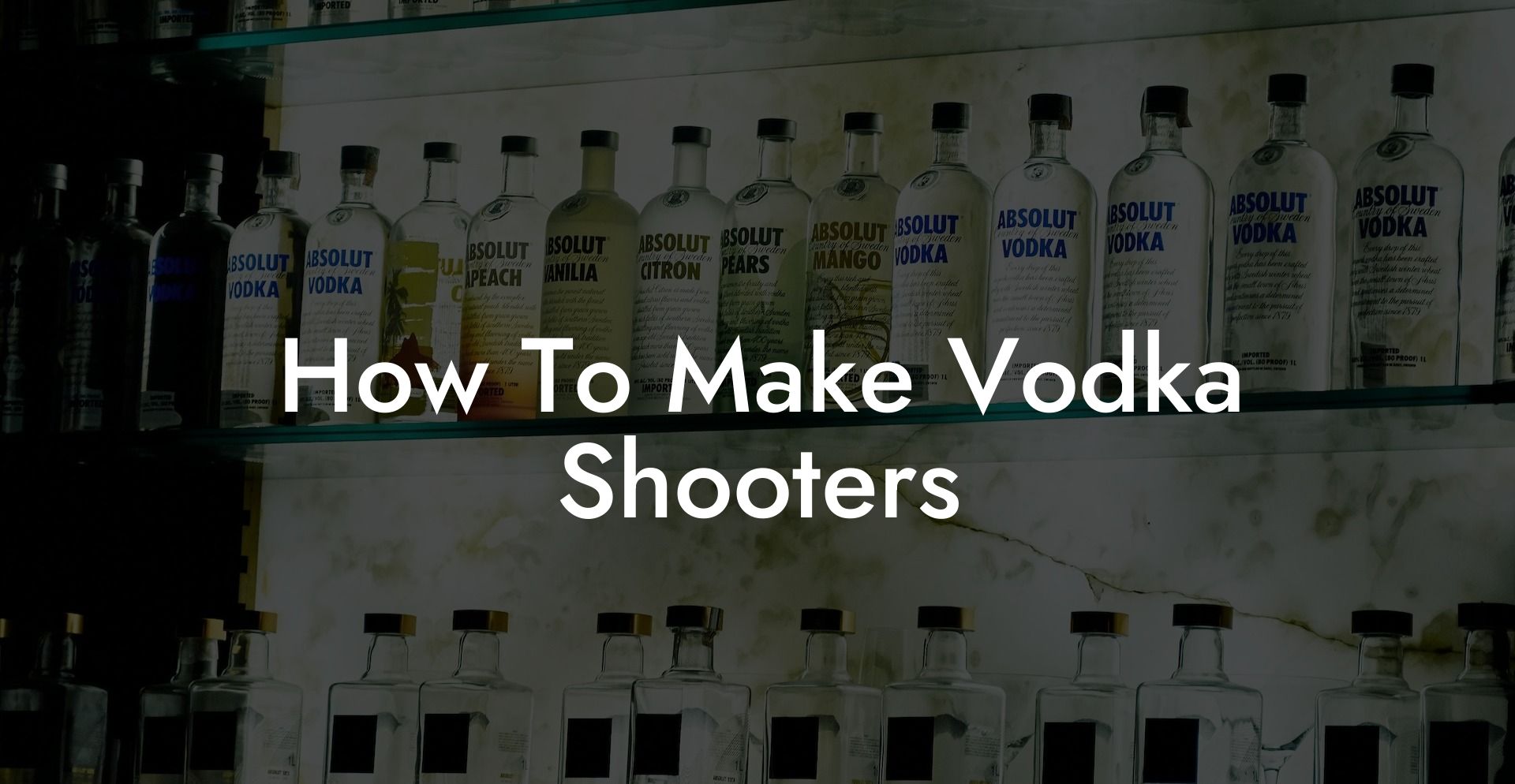 How To Make Vodka Shooters