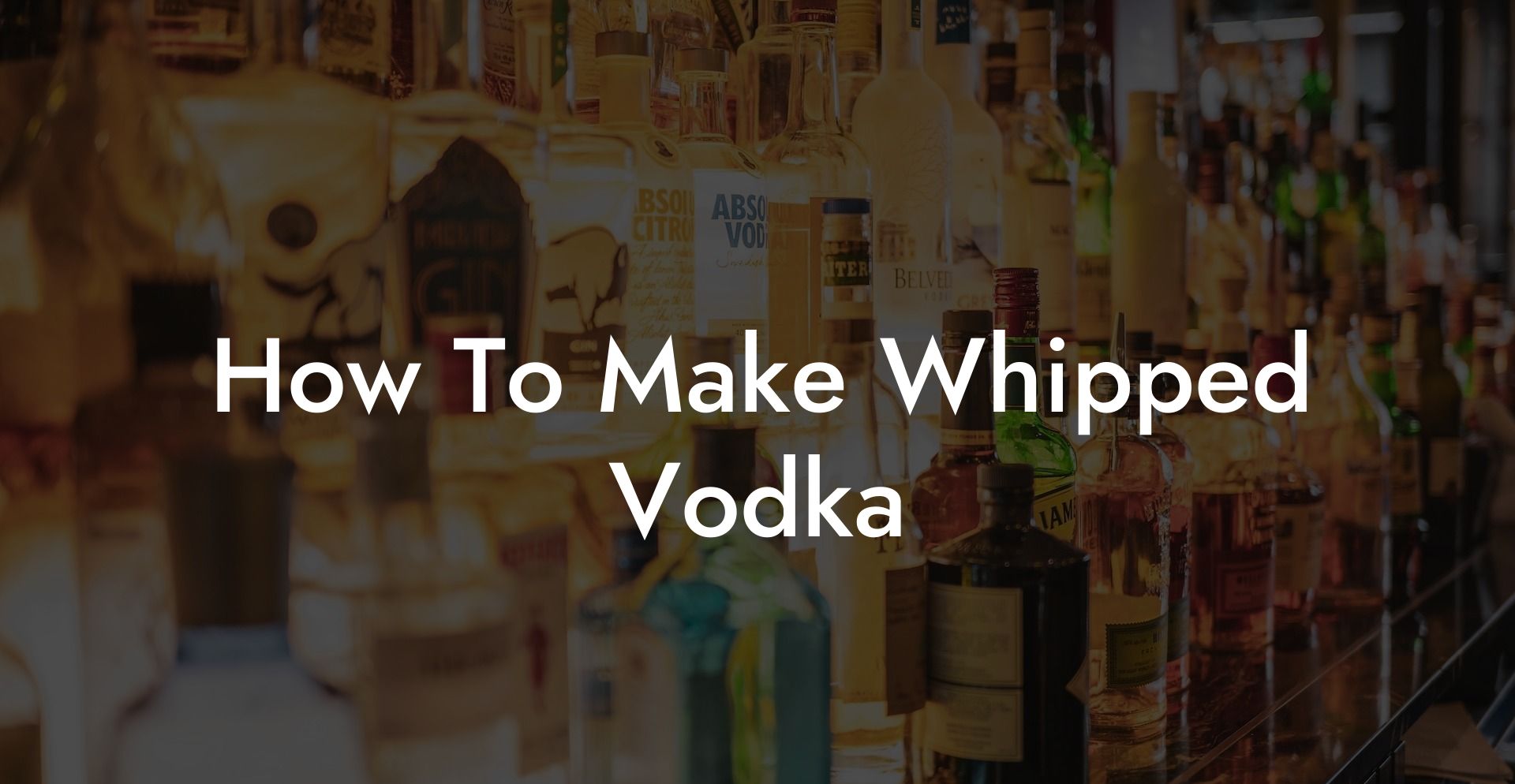 How To Make Whipped Vodka