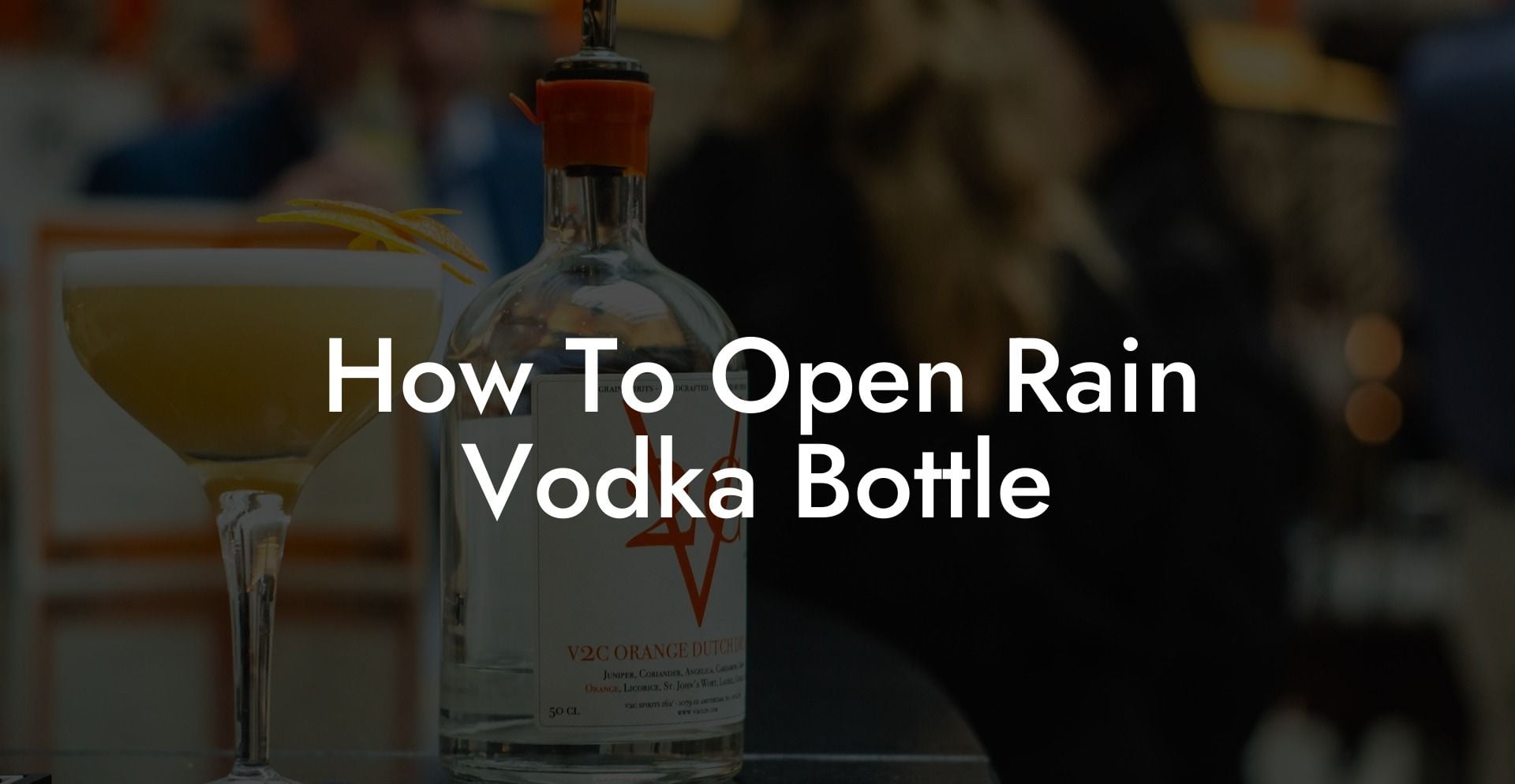 How To Open Rain Vodka Bottle