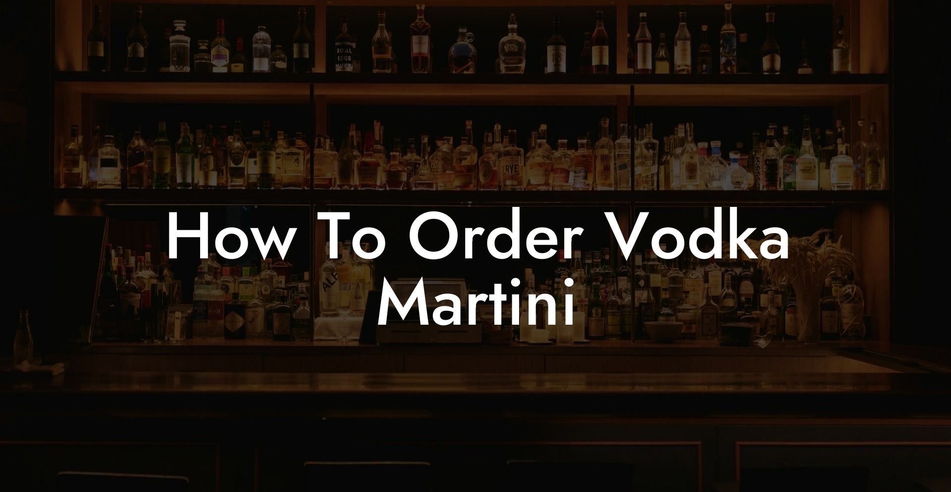 How To Order Vodka Martini