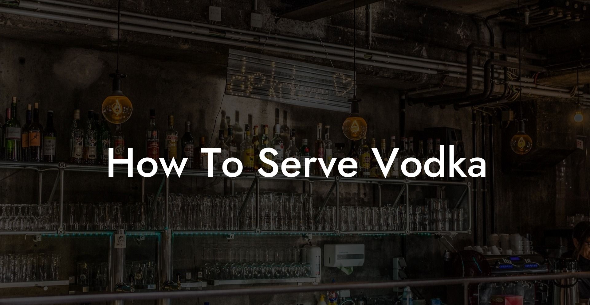 How To Serve Vodka