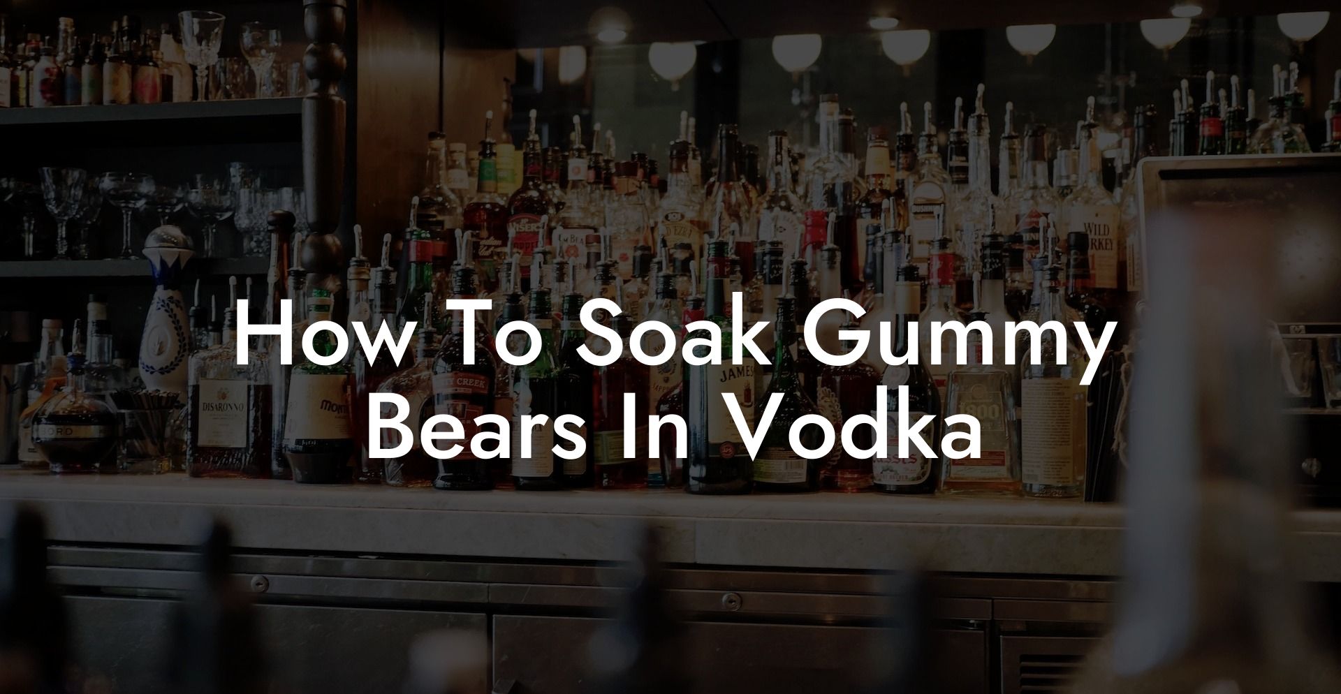 How To Soak Gummy Bears In Vodka
