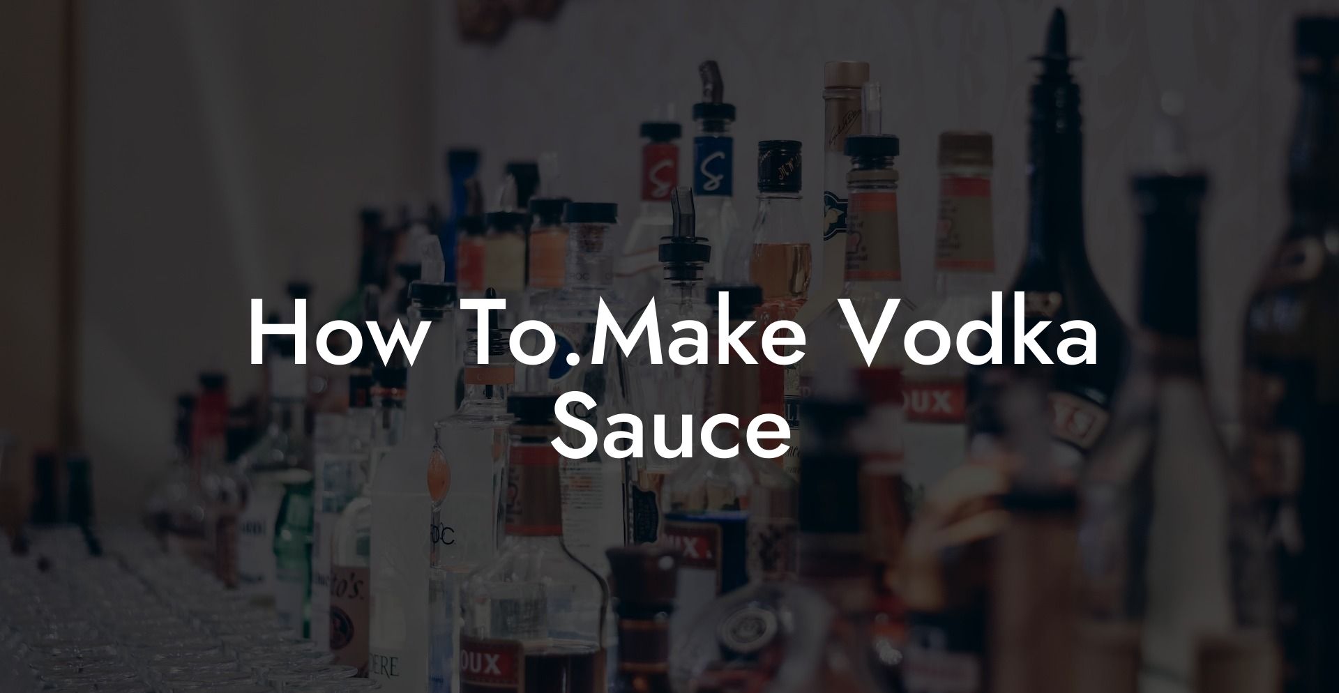 How To.Make Vodka Sauce