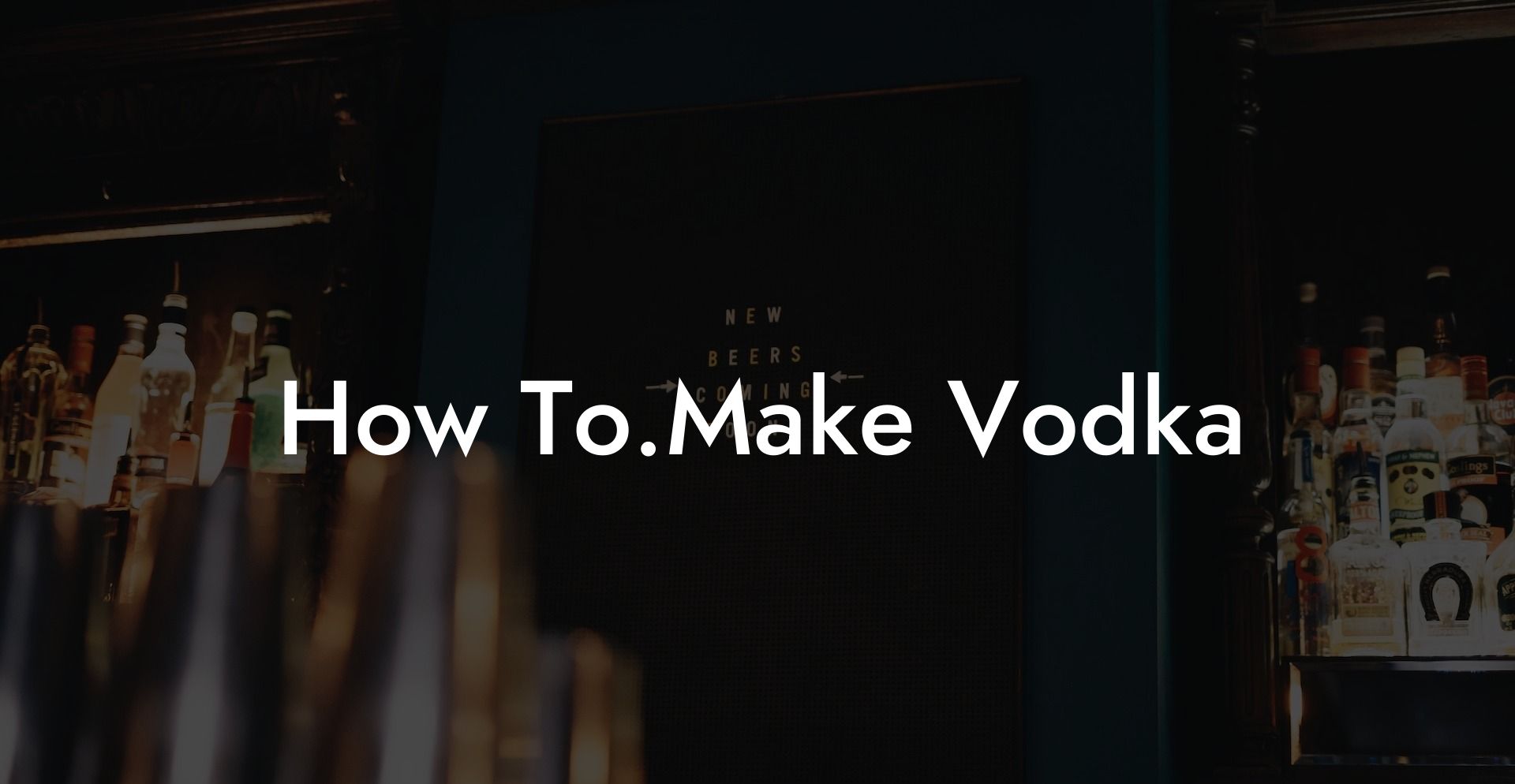 How To.Make Vodka
