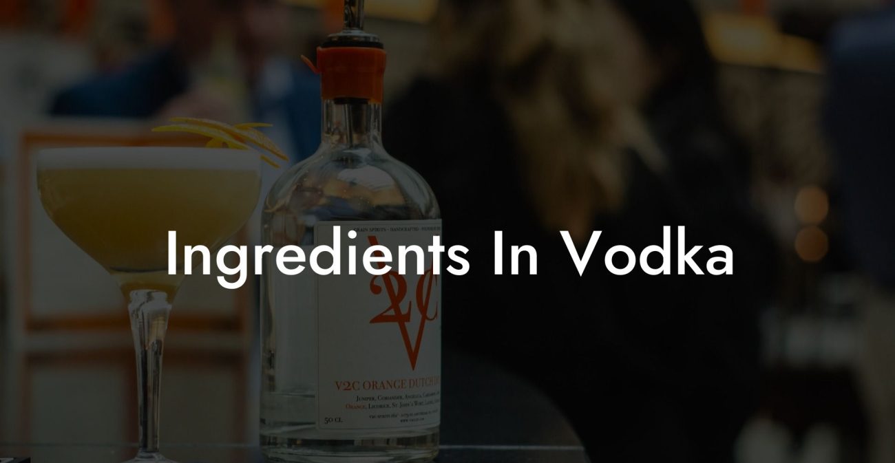 Ingredients In Vodka