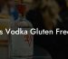 Is Vodka Gluten Free
