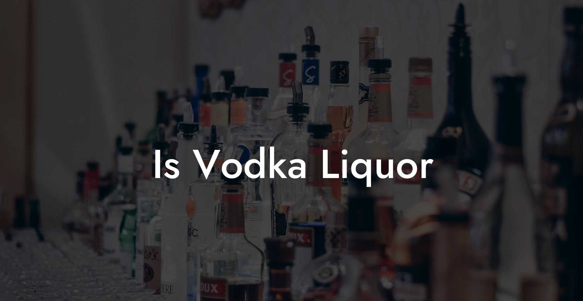 Is Vodka Liquor