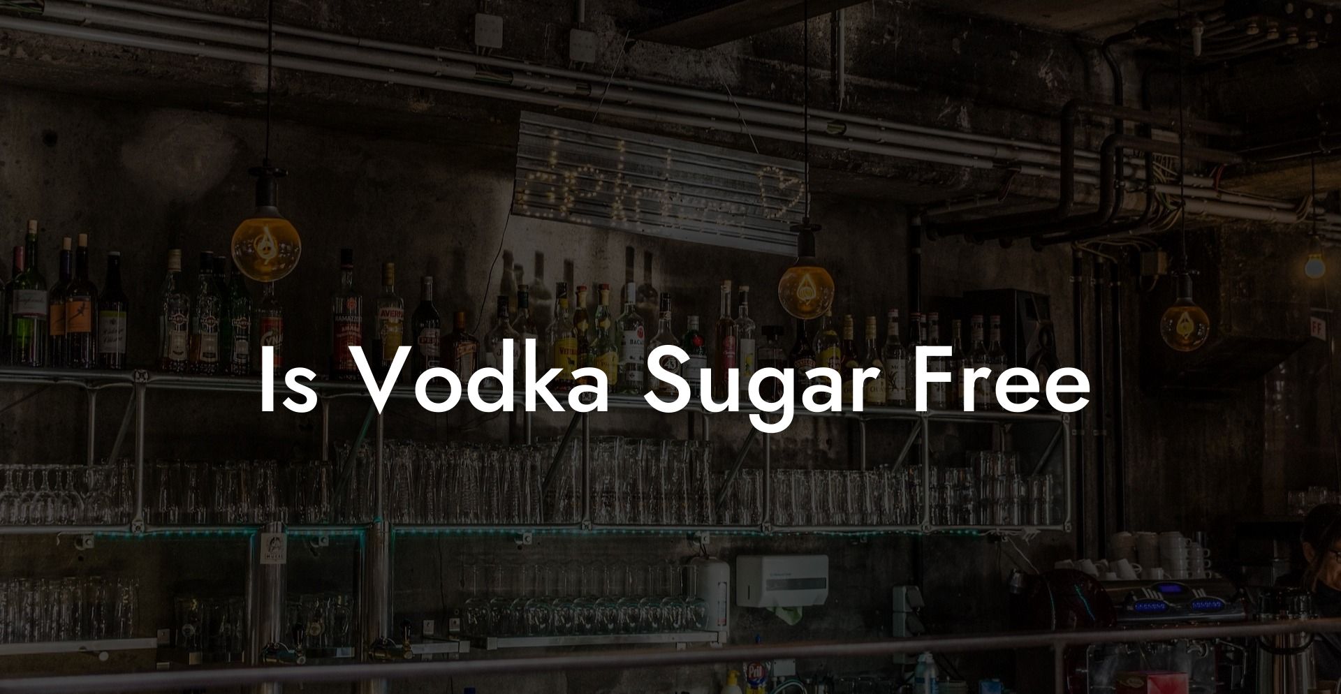 Is Vodka Sugar Free
