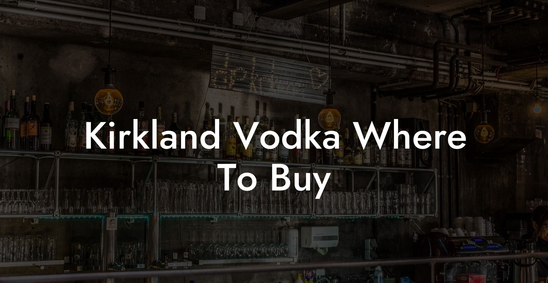 Kirkland Vodka Where To Buy