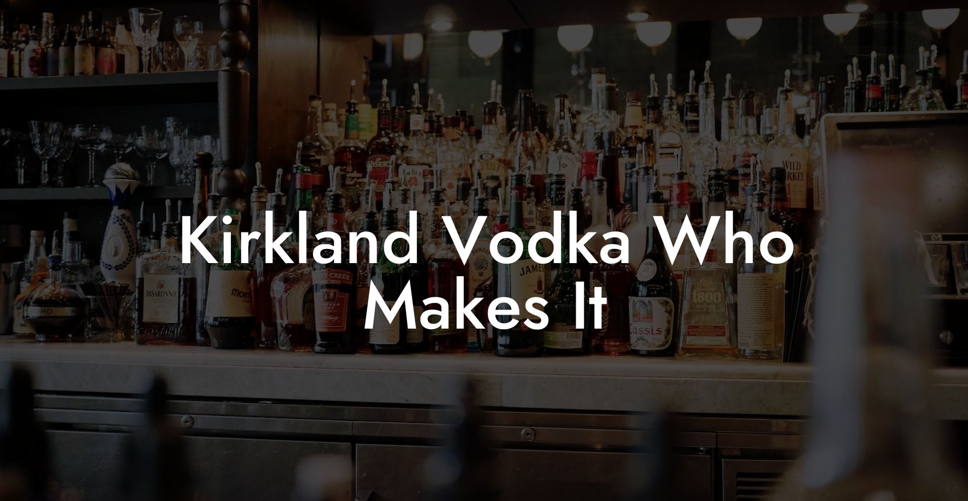 Kirkland Vodka Who Makes It
