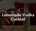 Lemonade Vodka Cocktail
