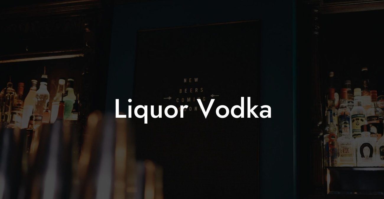 Liquor Vodka