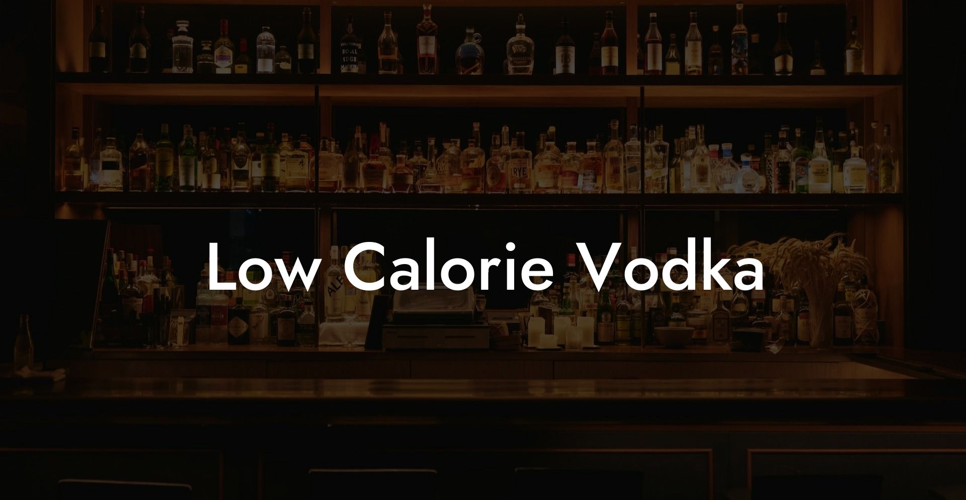 Low Calorie Vodka