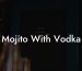 Mojito With Vodka