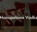 Monopolowa Vodka