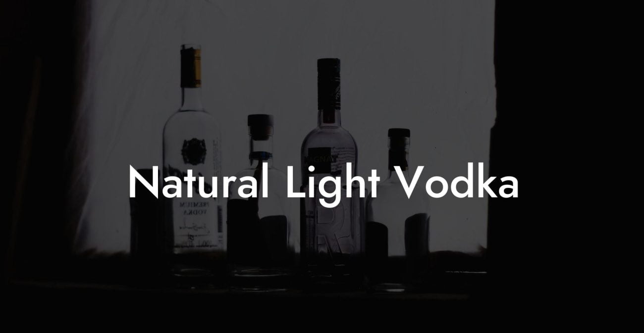 Natural Light Vodka