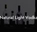Natural Light Vodka