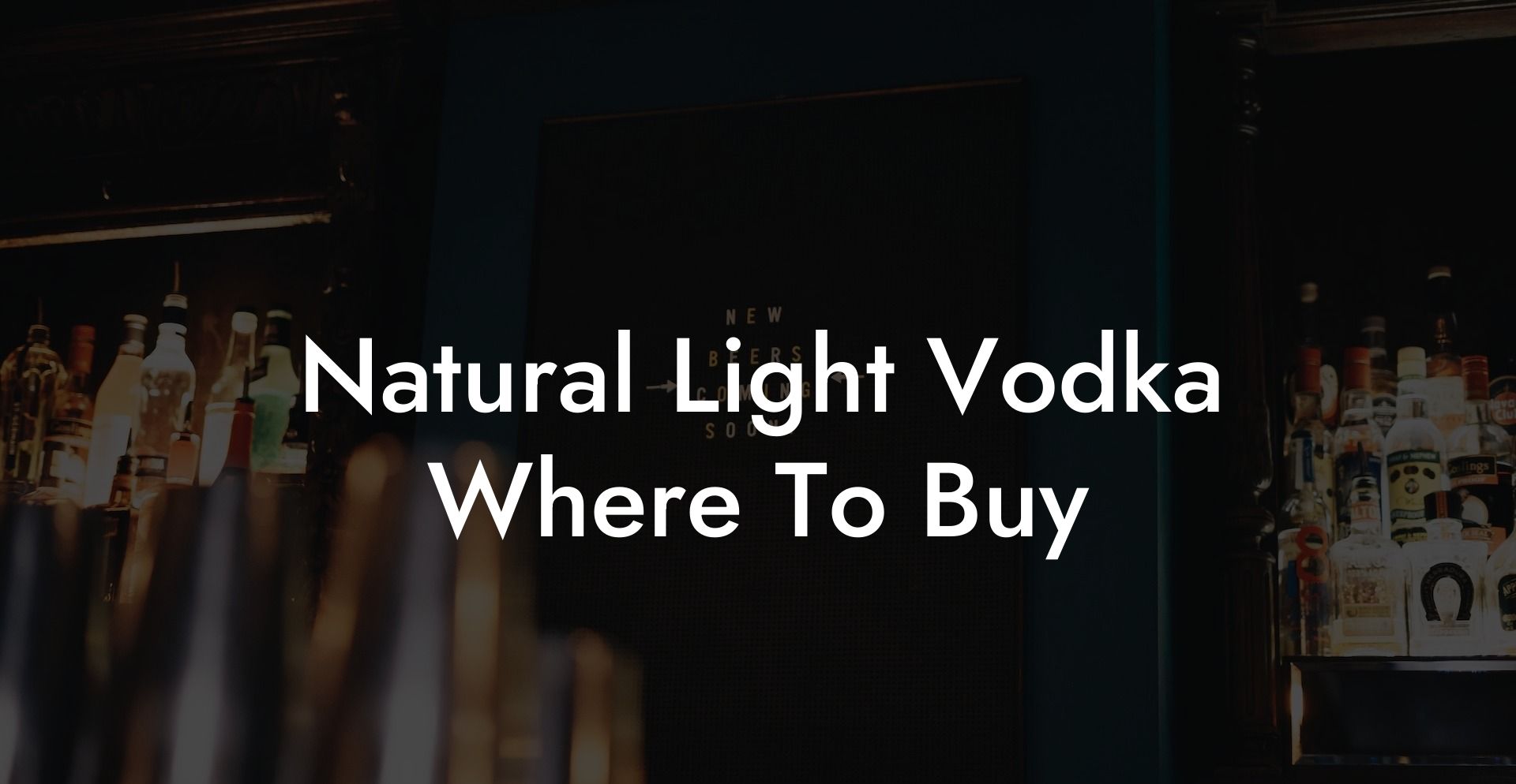 Natural Light Vodka Where To Buy