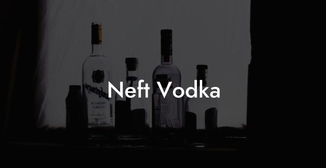 Neft Vodka