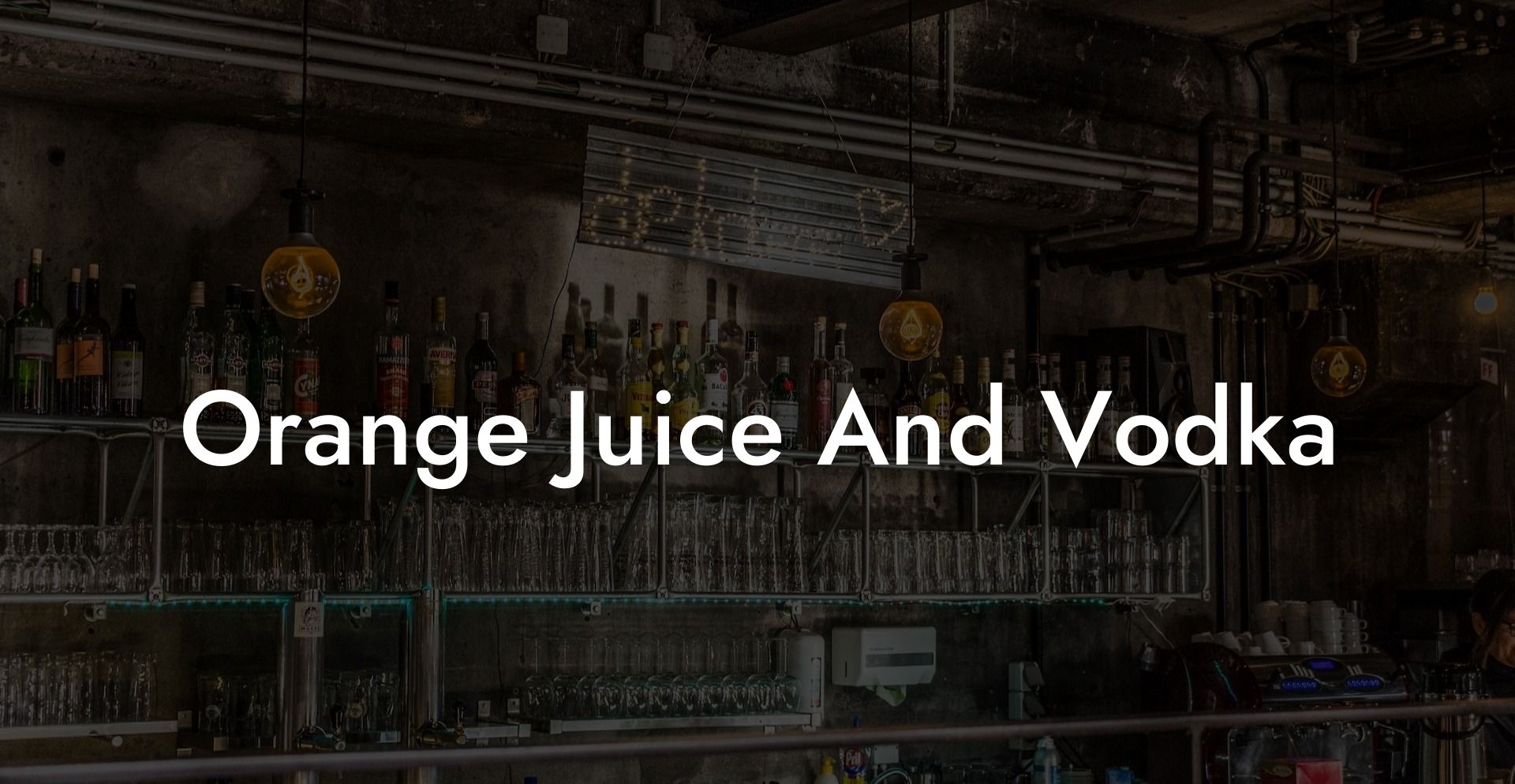 Orange Juice And Vodka
