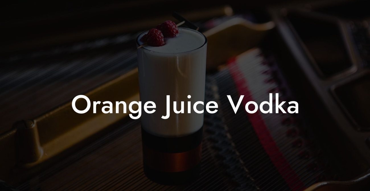 Orange Juice Vodka