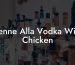 Penne Alla Vodka With Chicken