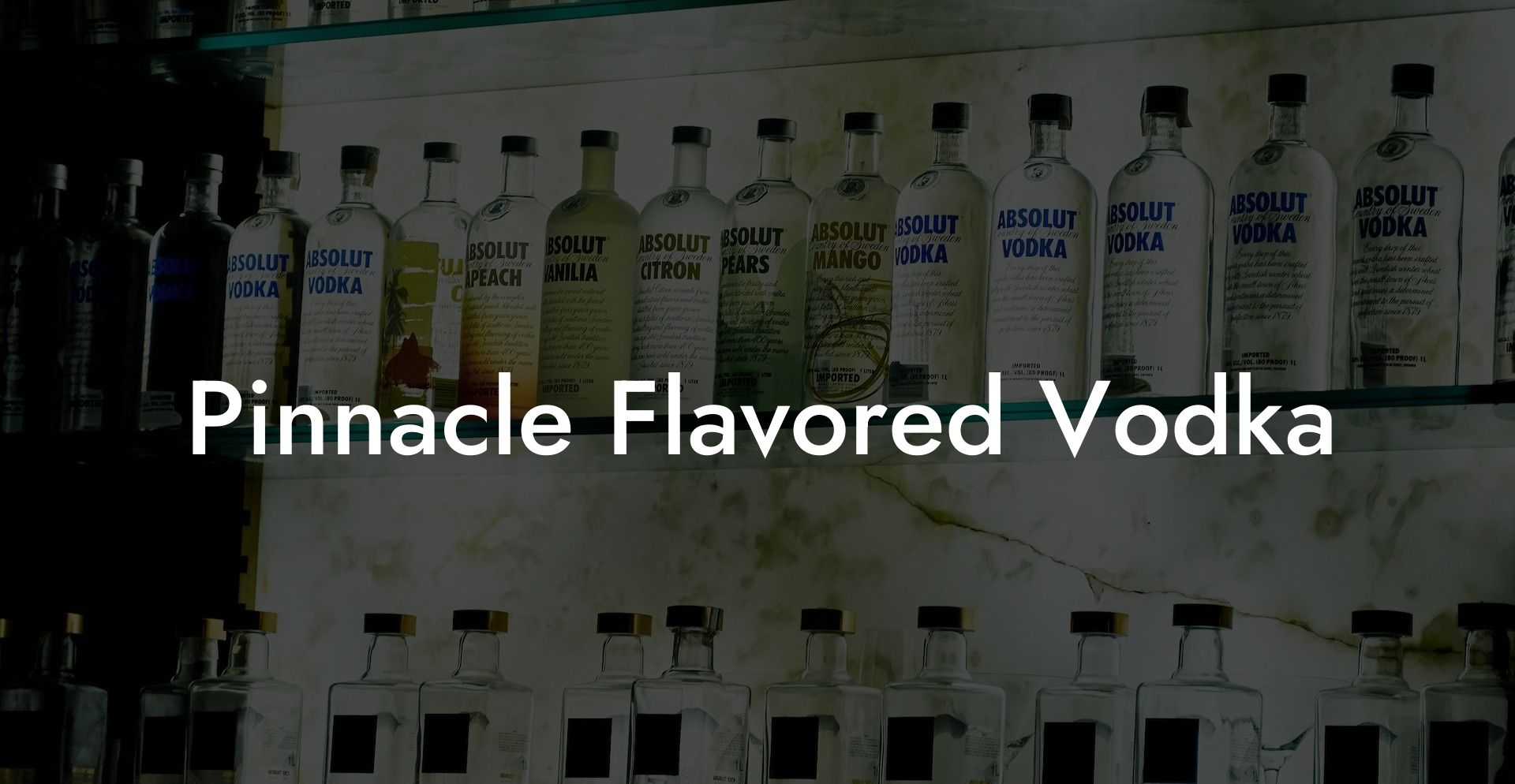 Pinnacle Flavored Vodka