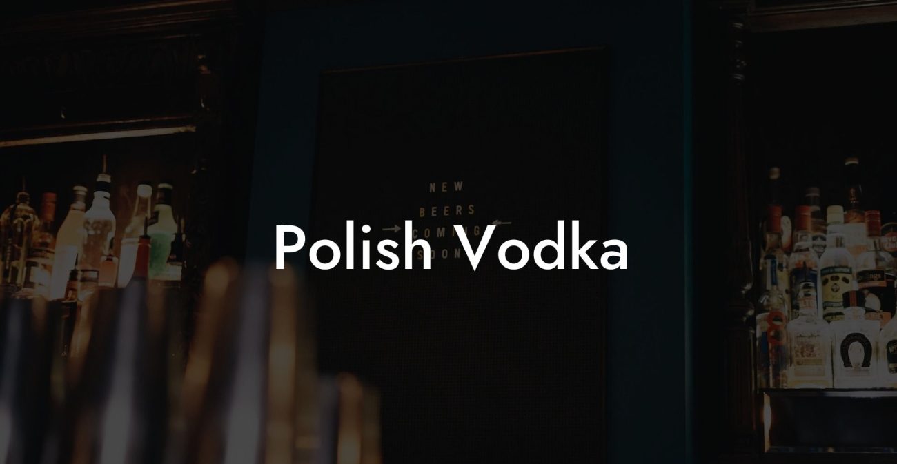 Polish Vodka