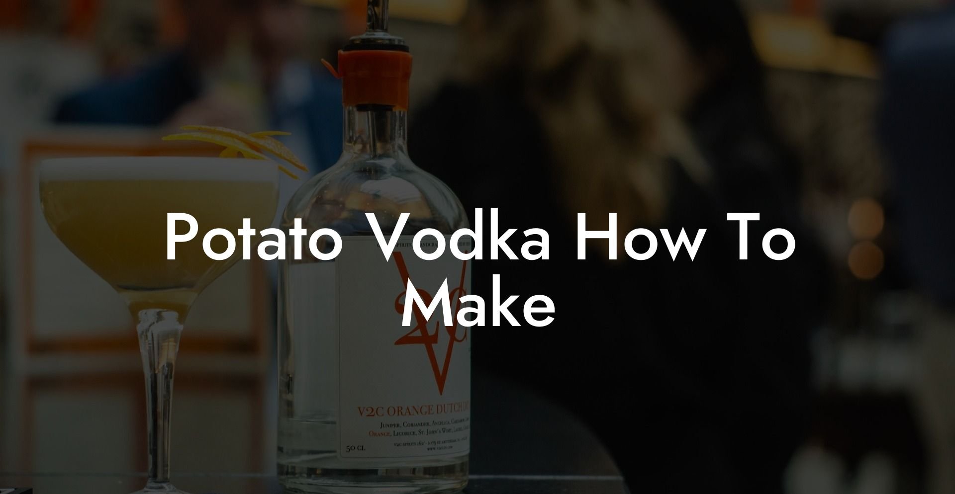 Potato Vodka How To Make