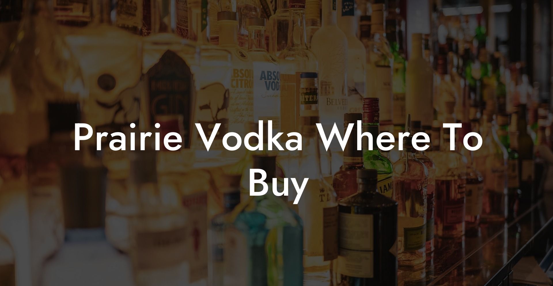 Prairie Vodka Where To Buy