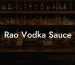 Rao Vodka Sauce