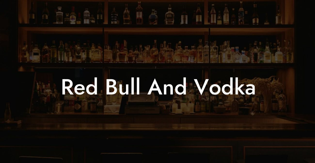 Red Bull And Vodka