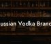 Russian Vodka Brands