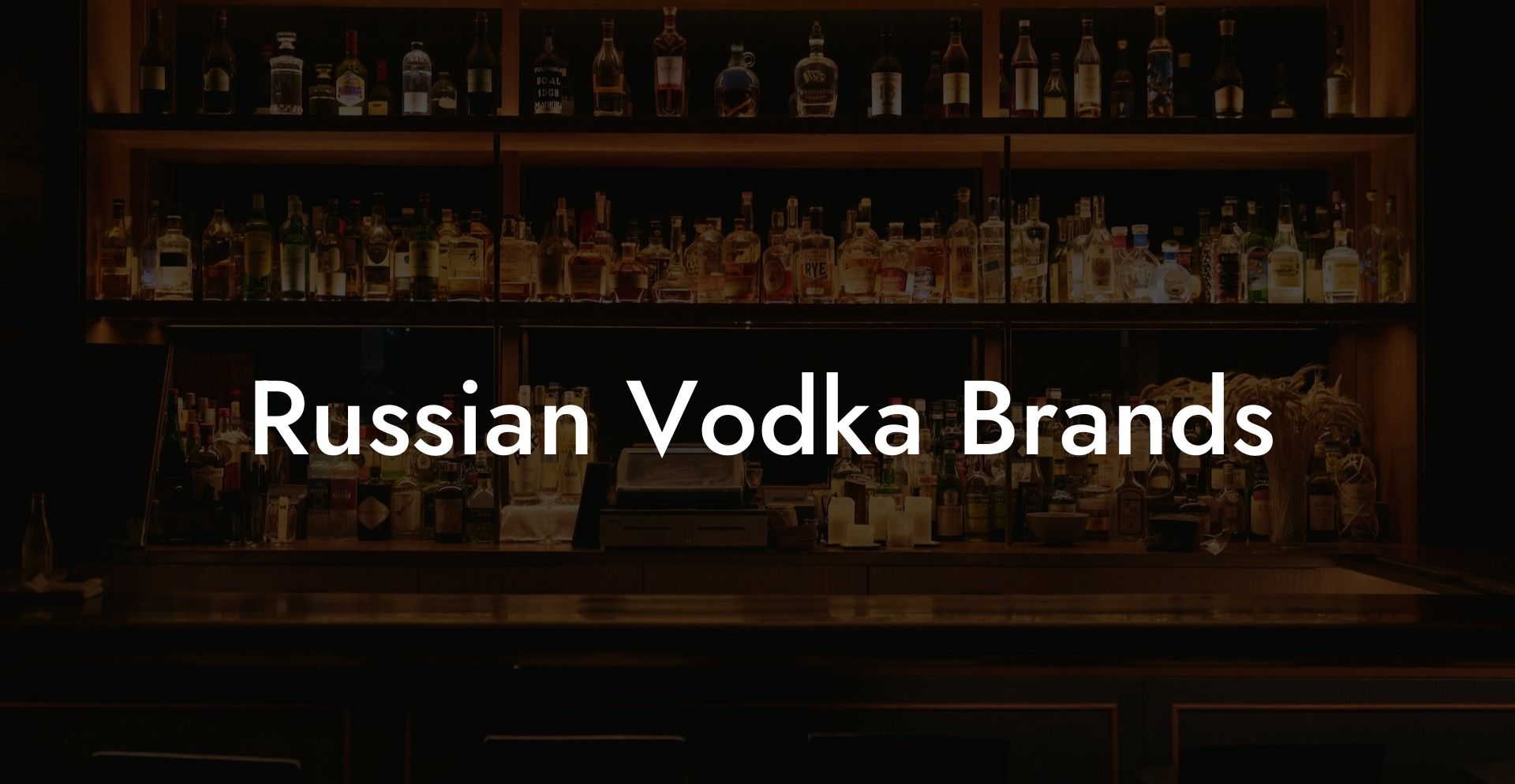 Russian Vodka Brands