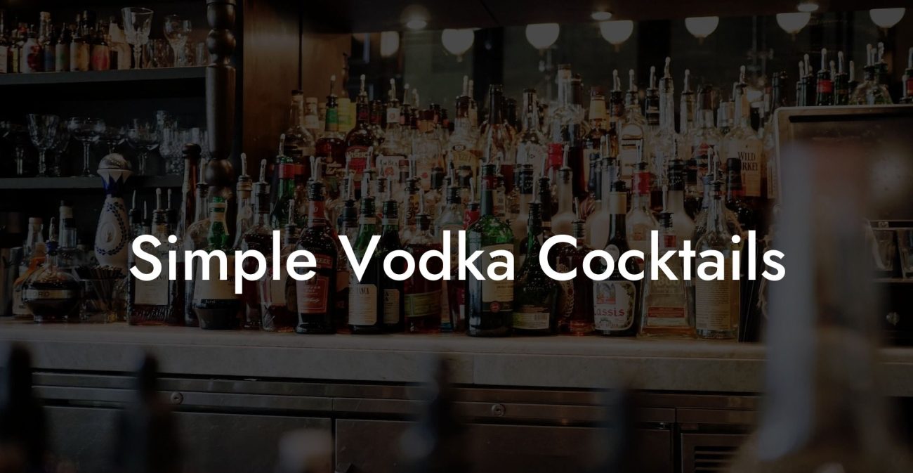 Simple Vodka Cocktails