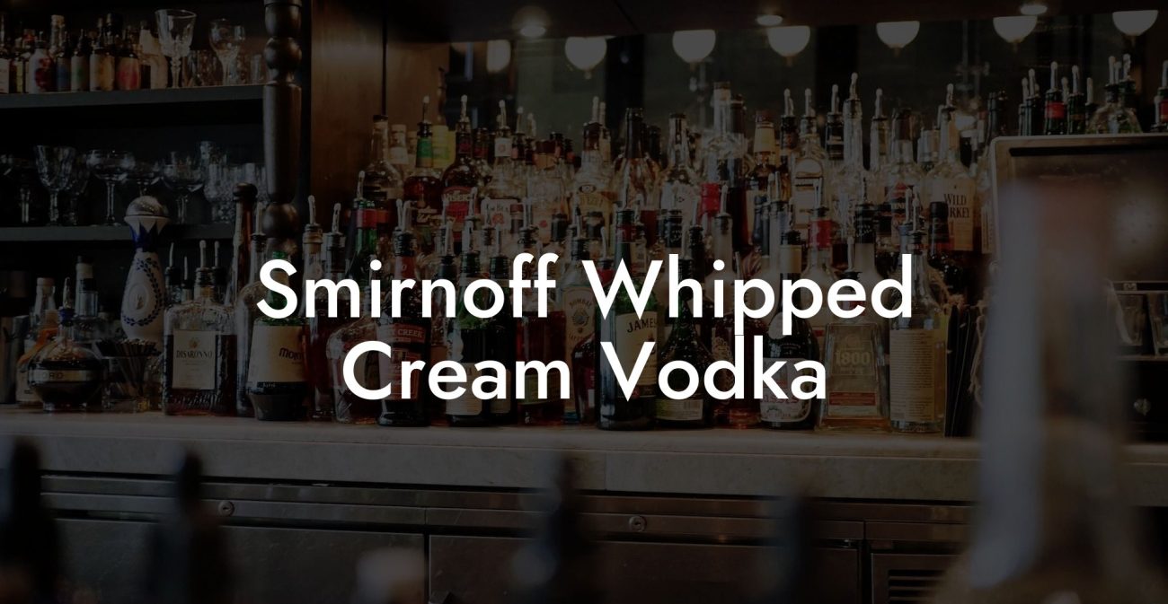 Smirnoff Whipped Cream Vodka