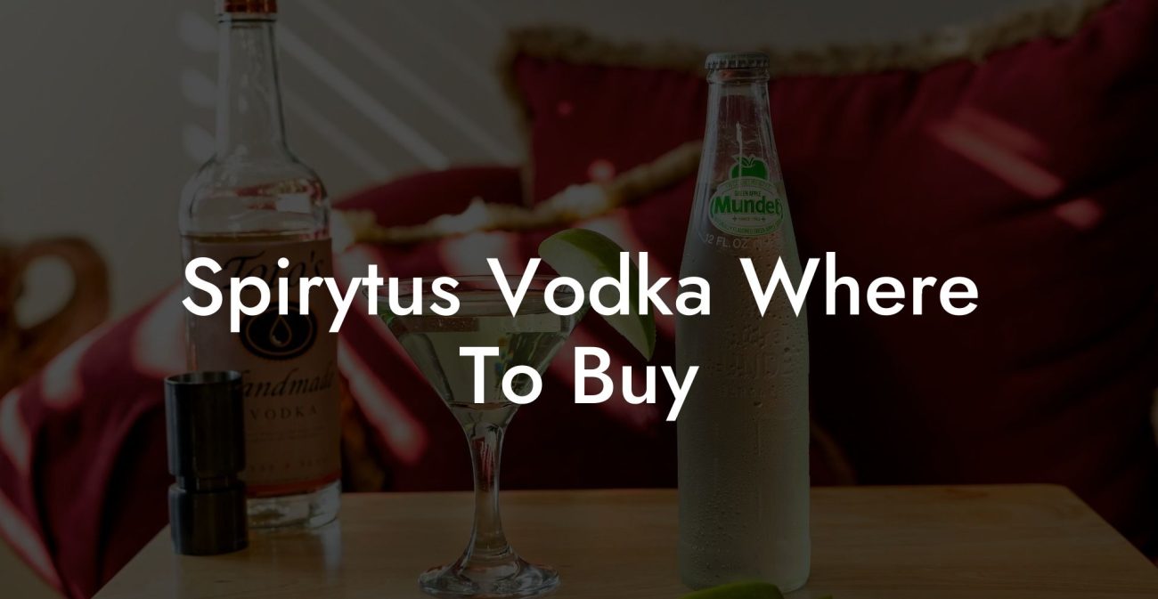 Spirytus Vodka Where To Buy