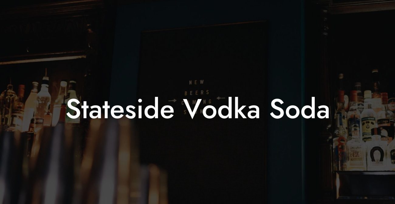 Stateside Vodka Soda