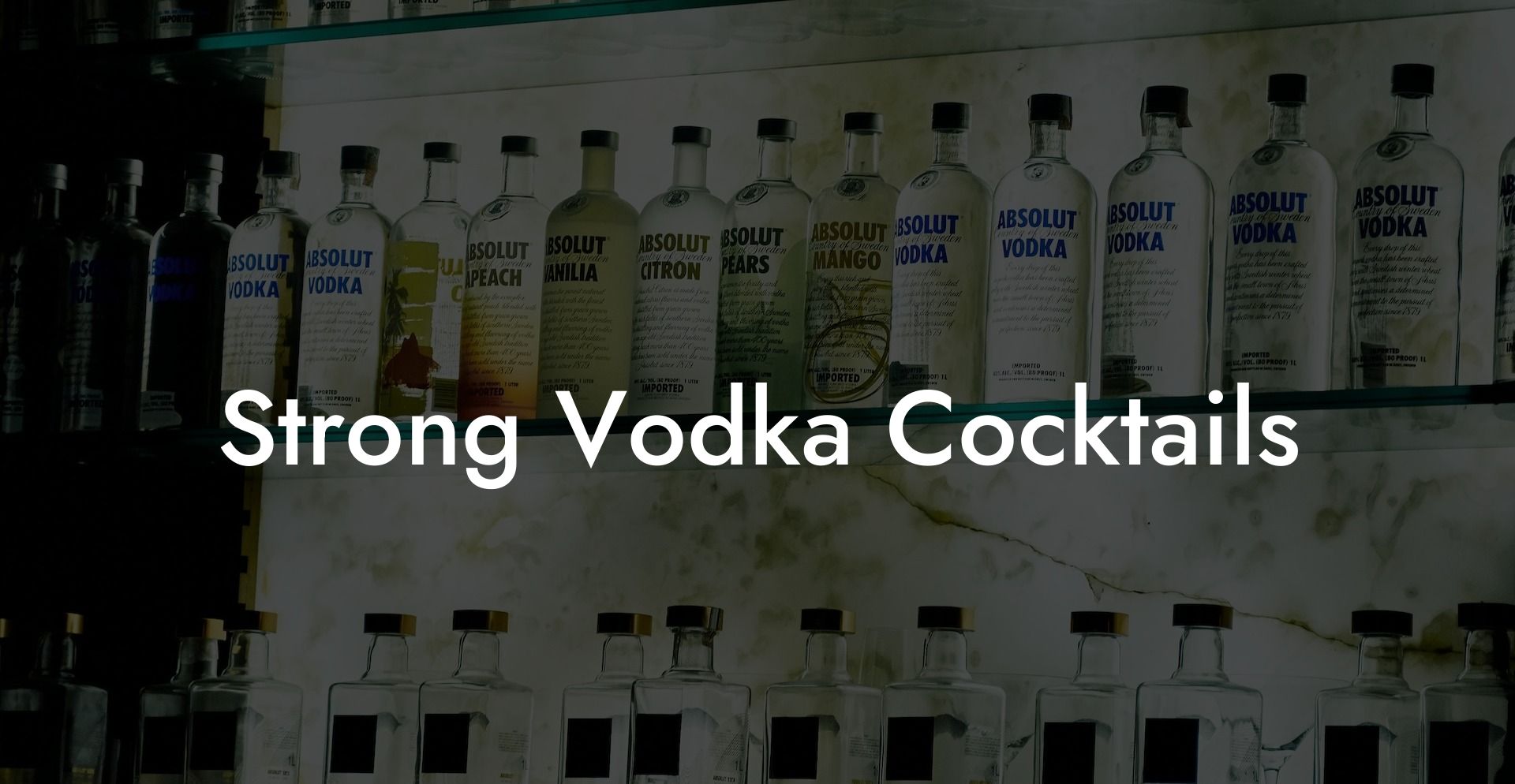 Strong Vodka Cocktails