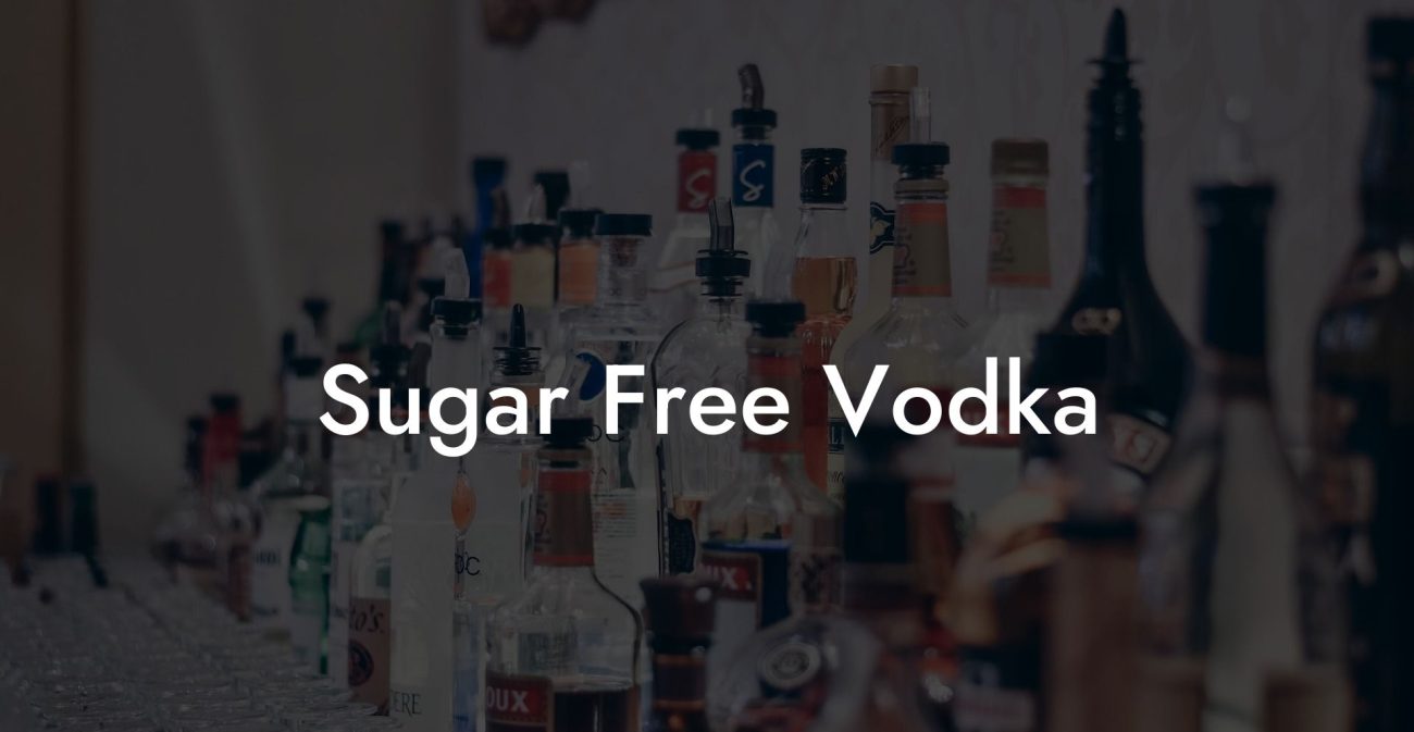 Sugar Free Vodka