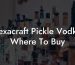 Texacraft Pickle Vodka Where To Buy