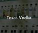 Texas Vodka