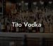 Tito Vodka