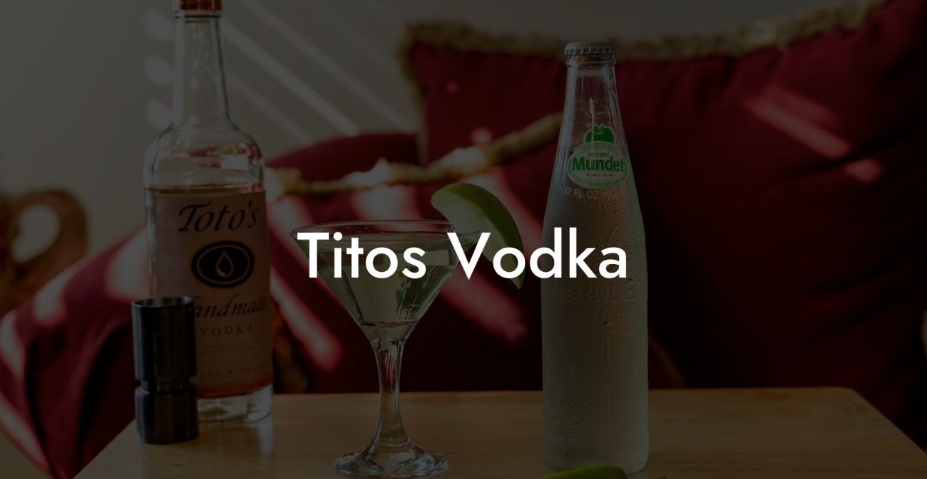 Titos Vodka