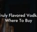 Truly Flavored Vodka Where To Buy