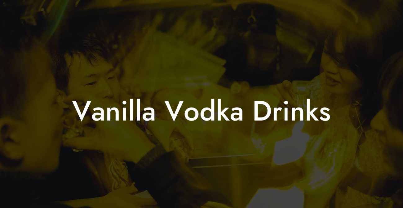 Vanilla Vodka Drinks