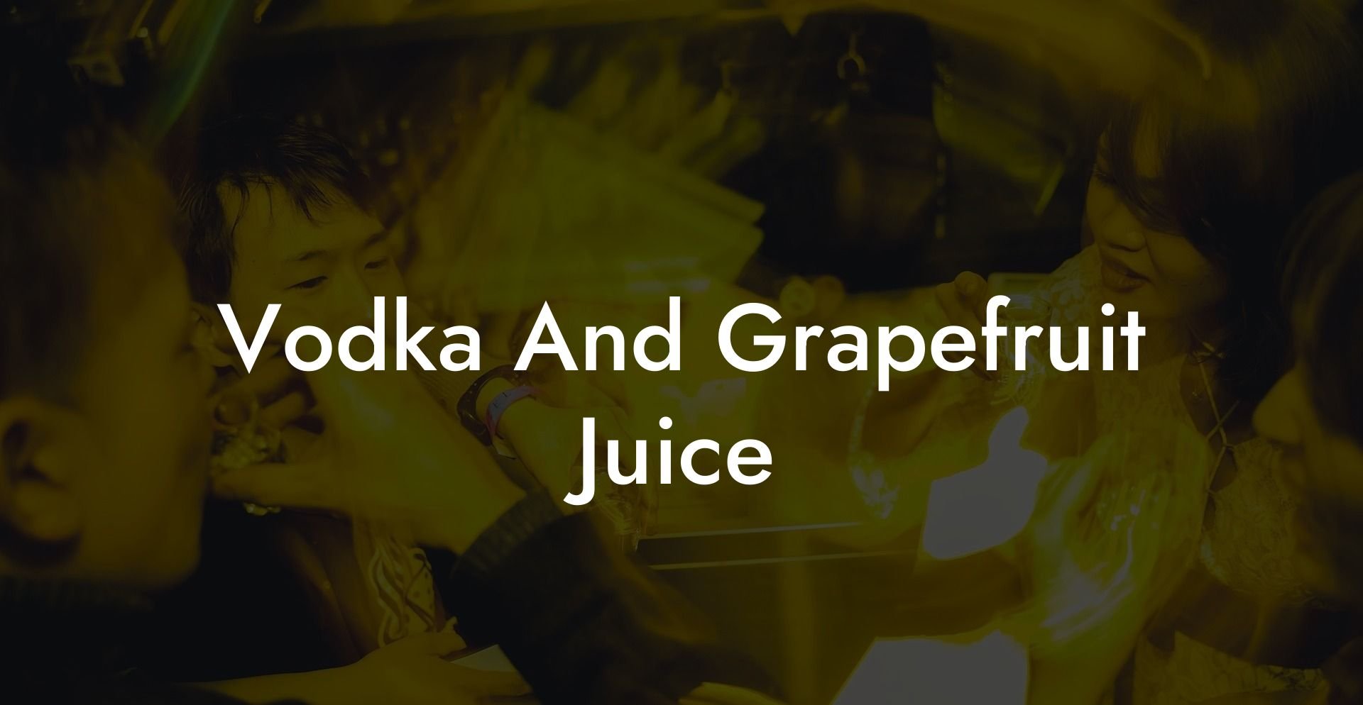 Vodka And Grapefruit Juice