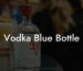 Vodka Blue Bottle