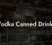 Vodka Canned Drinks
